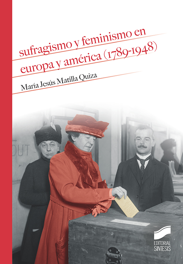 Imagen de portada del libro Sufragismo y feminismo en Europa y América (1789-1948)