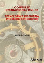 Imagen de portada del libro I Congreso Internacional online, tecnología e ingeniería, procesos y productos