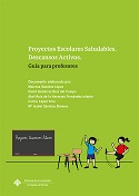 Imagen de portada del libro Proyectos escolares saludables. Descansos activos