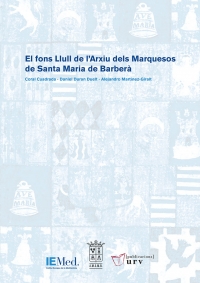 Imagen de portada del libro El fons Llull de l'Arxiu dels Marquesos de Santa Maria de Barberà