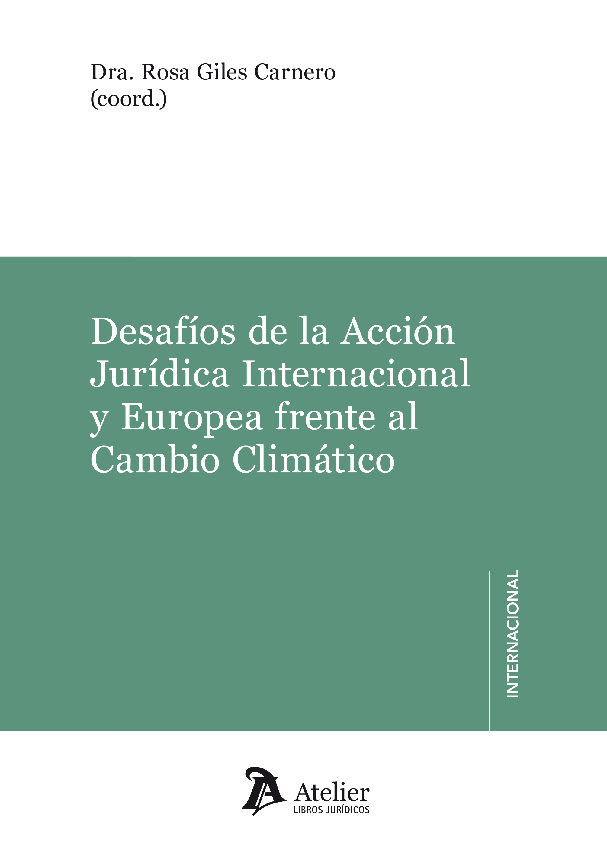 Imagen de portada del libro Desafíos de la Acción Jurídica Internacional y Europea frente al cambio climático