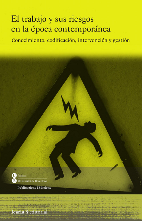Imagen de portada del libro El trabajo y sus riesgos en la época contemporánea
