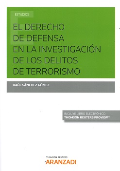 Imagen de portada del libro El derecho de defensa en la investigación de los delitos de terrorismo