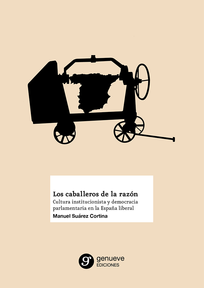 Imagen de portada del libro Los caballeros de la razón. Cultura institucionista y democracia parlamentaria en la España liberal