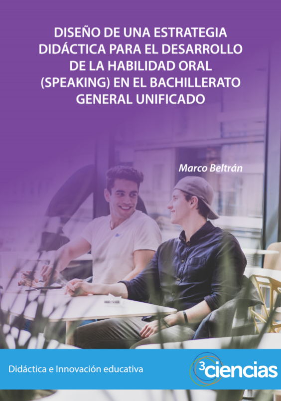 Imagen de portada del libro Diseño de una estrategia didáctica para el desarrollo de la habilidad oral (speaking) en el bachillerato general unificado