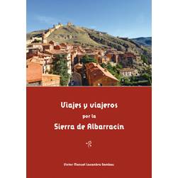 Imagen de portada del libro Viajes y viajeros por la Sierra de Albarracín