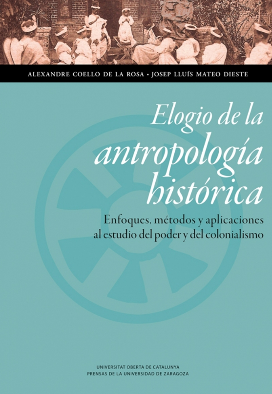 Imagen de portada del libro Elogio de la antropología histórica