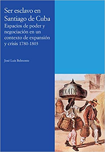 Imagen de portada del libro Ser esclavo en Santiago de Cuba