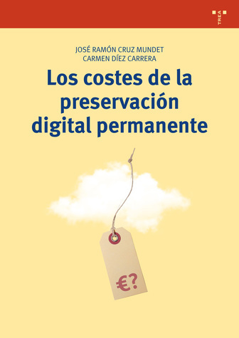 Imagen de portada del libro Los costes de la preservación digital permanente