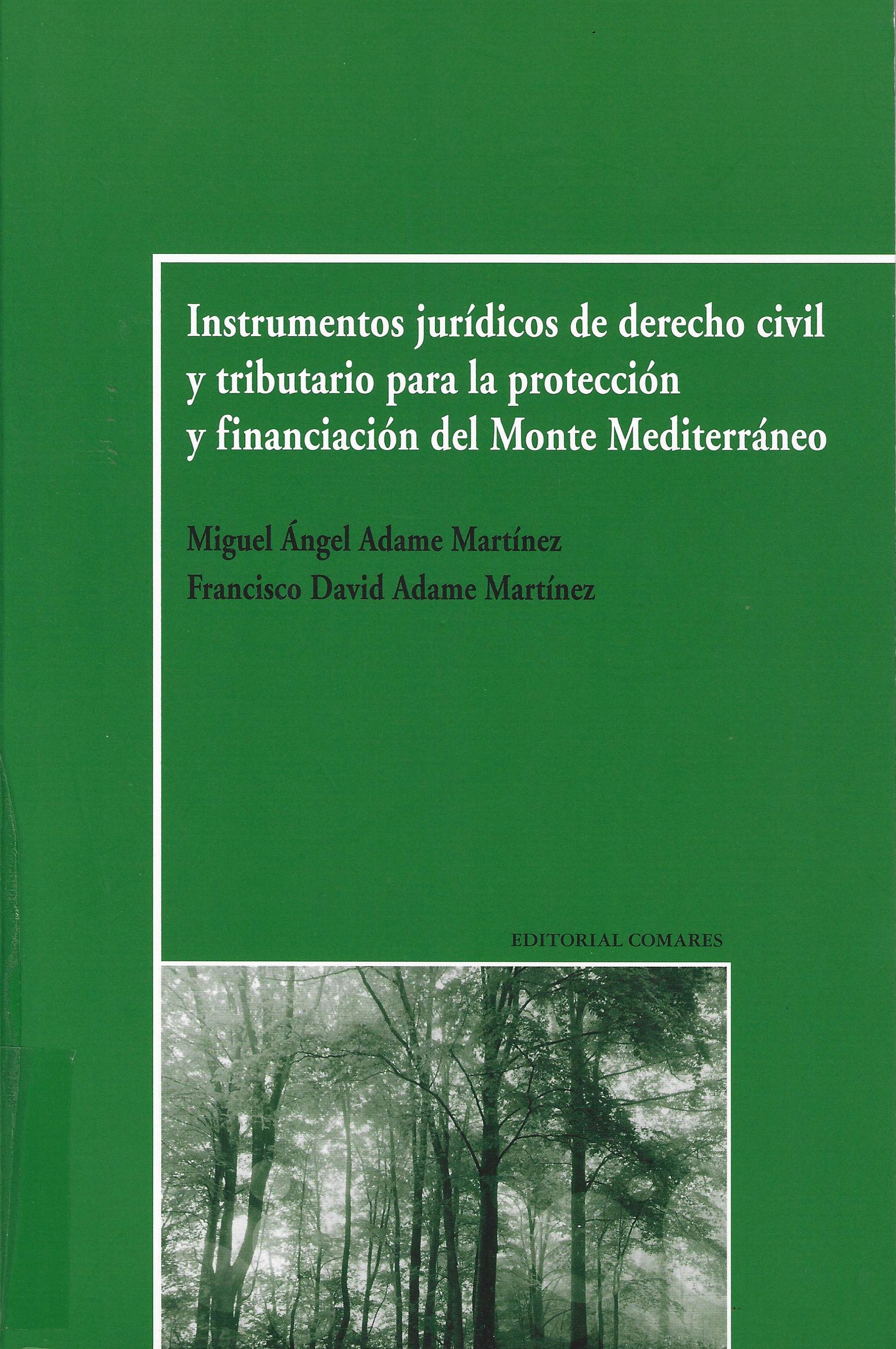 Imagen de portada del libro Instrumentos jurídicos de derecho civil y tributario para la protección y financiación del Monte Mediterráneo