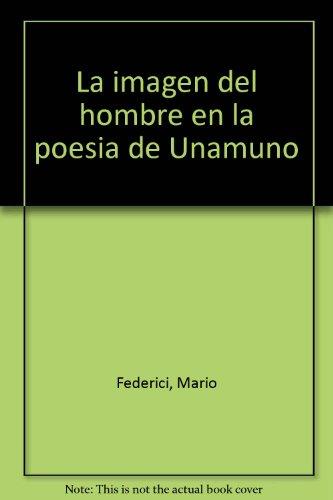 Imagen de portada del libro La imagen del hombre en la poesía de Unamuno