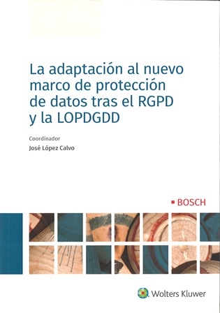 Imagen de portada del libro La adaptación al nuevo marco de protección de datos tras el RGPD y la LOPDGDD