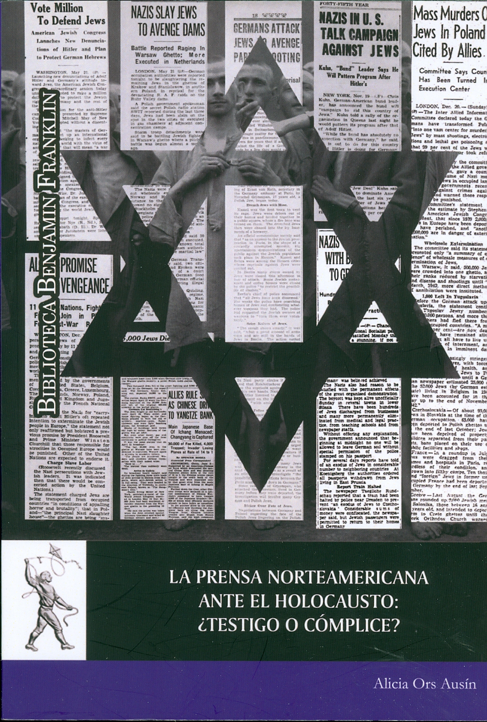 Imagen de portada del libro La prensa norteamericana ante el Holocausto: ¿testigo o cómplice?