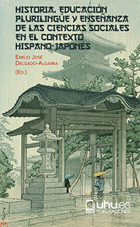 Imagen de portada del libro Historia, educación plurilingüe y enseñanza de las ciencias sociales en el contexto hispano-japonés