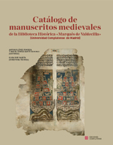Imagen de portada del libro Catálogo de manuscritos medievales de la Biblioteca Histórica «Marqués de Valdecilla» (Universidad Complutense de Madrid)