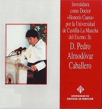 Imagen de portada del libro Investidura como Doctor "Honoris Causa" por la Universidad de Castilla-La Mancha del Excmo. Sr. D. Pedro Almodóvar Caballero