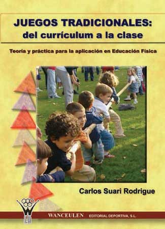 Imagen de portada del libro Juegos tradicionales: del currículum a la clase