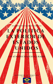 Imagen de portada del libro La política exterior de Estados Unidos