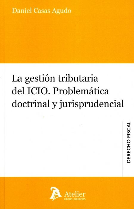 Imagen de portada del libro La gestión tributaria del ICIO. Problemática doctrinal y jurisprudencial