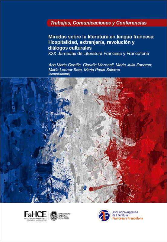 Imagen de portada del libro Miradas sobre la literatura en lengua francesa: Hospitalidad, extranjería, Revolución y Diálogos culturales