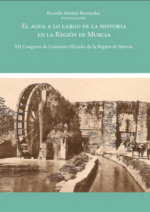 Imagen de portada del libro El agua a lo largo de la historia en la Región de Murcia
