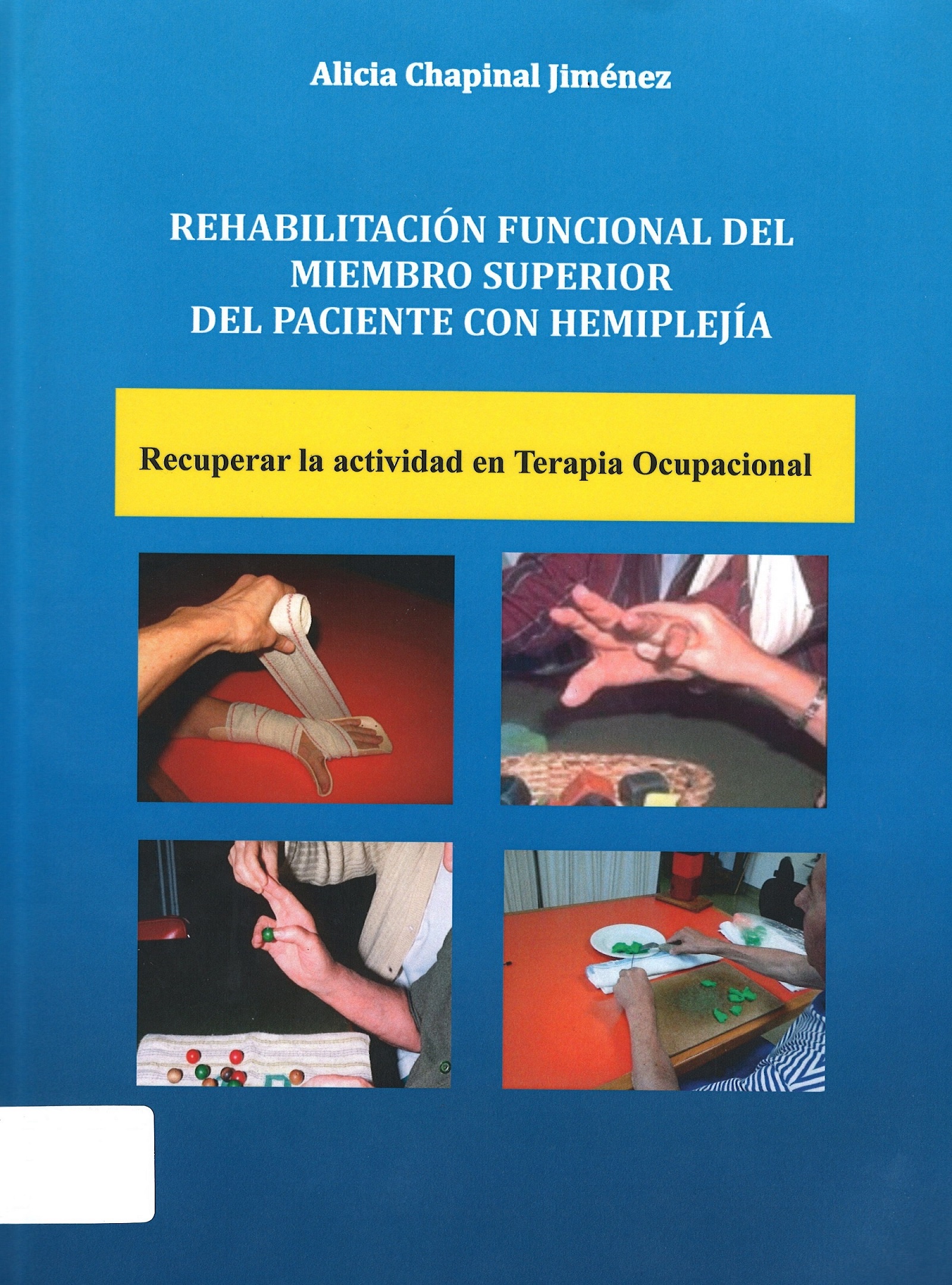 Imagen de portada del libro Rehabilitación funcional del miembro superior del paciente con hemiplejía