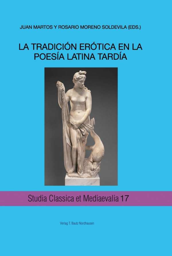 Imagen de portada del libro La tradición erótica en la poesía latina tardía
