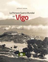 Imagen de portada del libro La Primera Guerra Mundial en Vigo