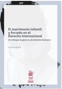 Imagen de portada del libro El matrimonio infantil y forzado en el Derecho internacional