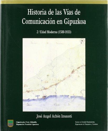 Imagen de portada del libro Historia de las vías de comunicación en Gipuzkoa. 2. Edad moderna (1500-1833)