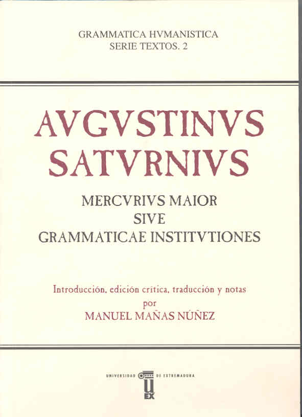 Imagen de portada del libro Augustinus Saturnius Mercurius Maior sive grammaticae institvtiones