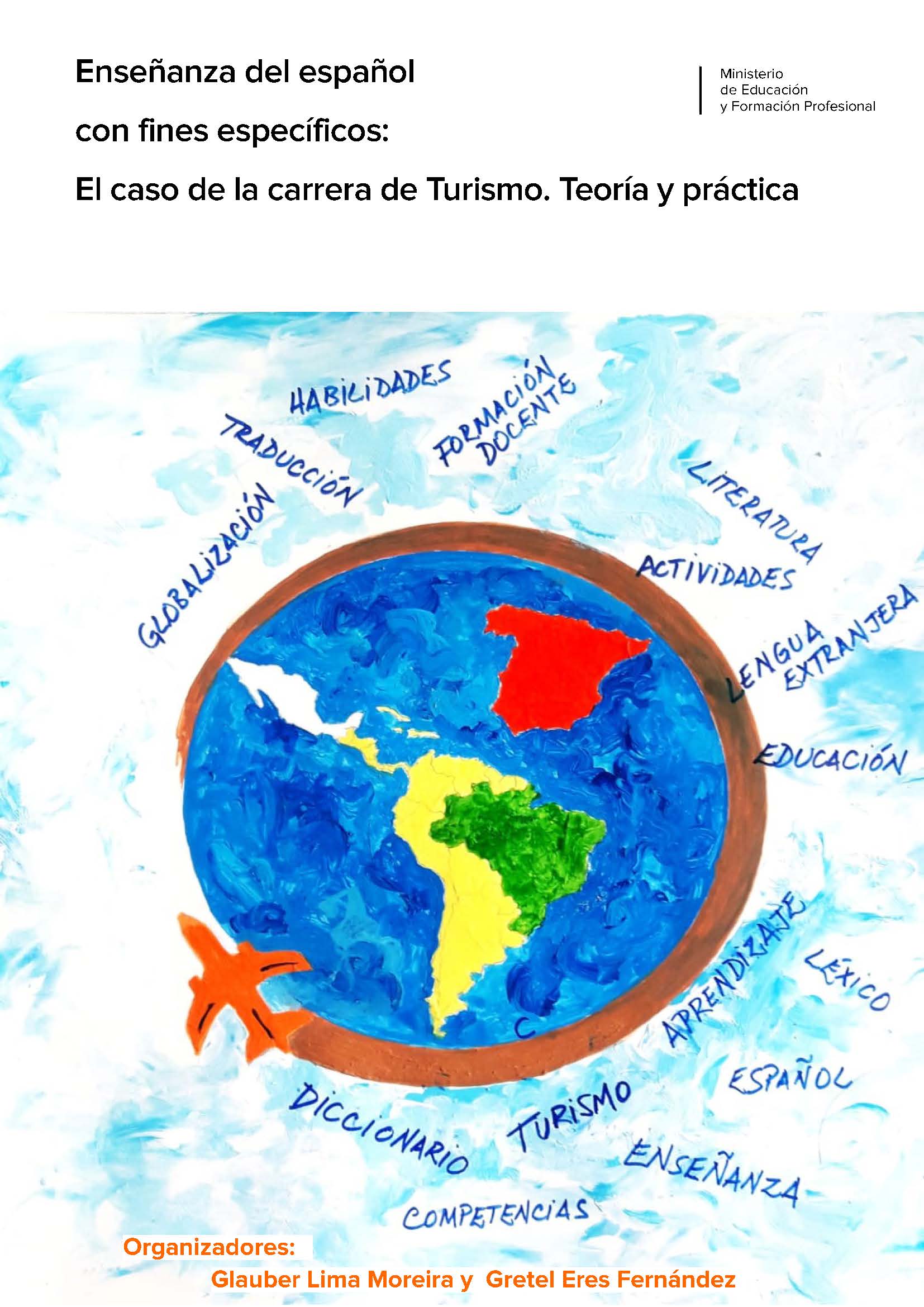 Imagen de portada del libro Enseñanza del español con fines específicos: El caso de la carrera de Turismo. Teoría y práctica