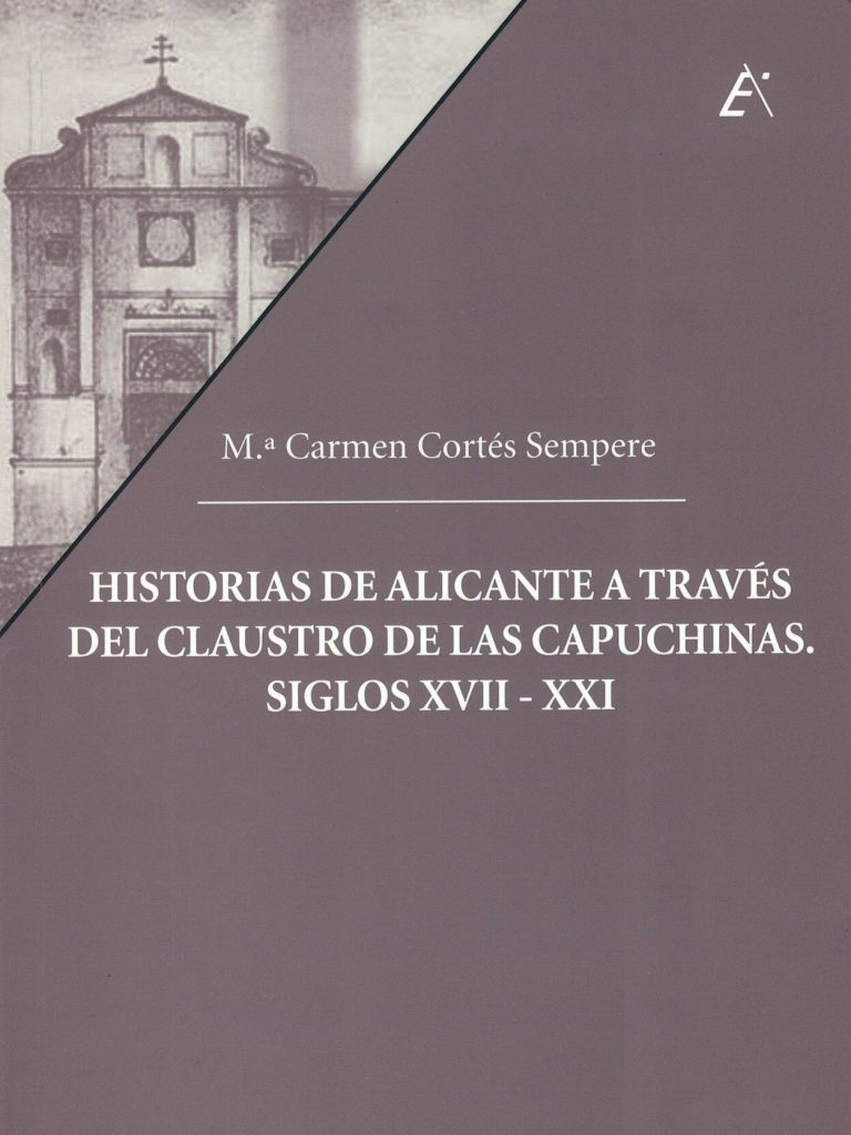 Imagen de portada del libro Historias de Alicante a través del claustro de las capuchinas, siglos XVII-XXI