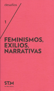 Imagen de portada del libro Feminismos, exilios, narrativas =