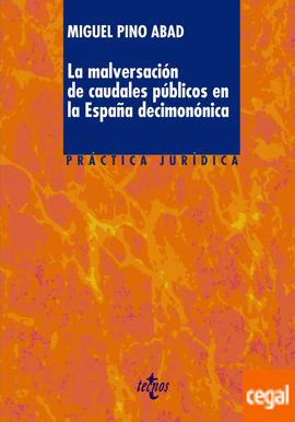 Imagen de portada del libro La malversación de caudales públicos en la España decimonónica