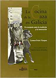 Imagen de portada del libro La cocina de la caza en Galicia