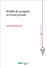 Imagen de portada del libro El delito de corrupción en el sector privado