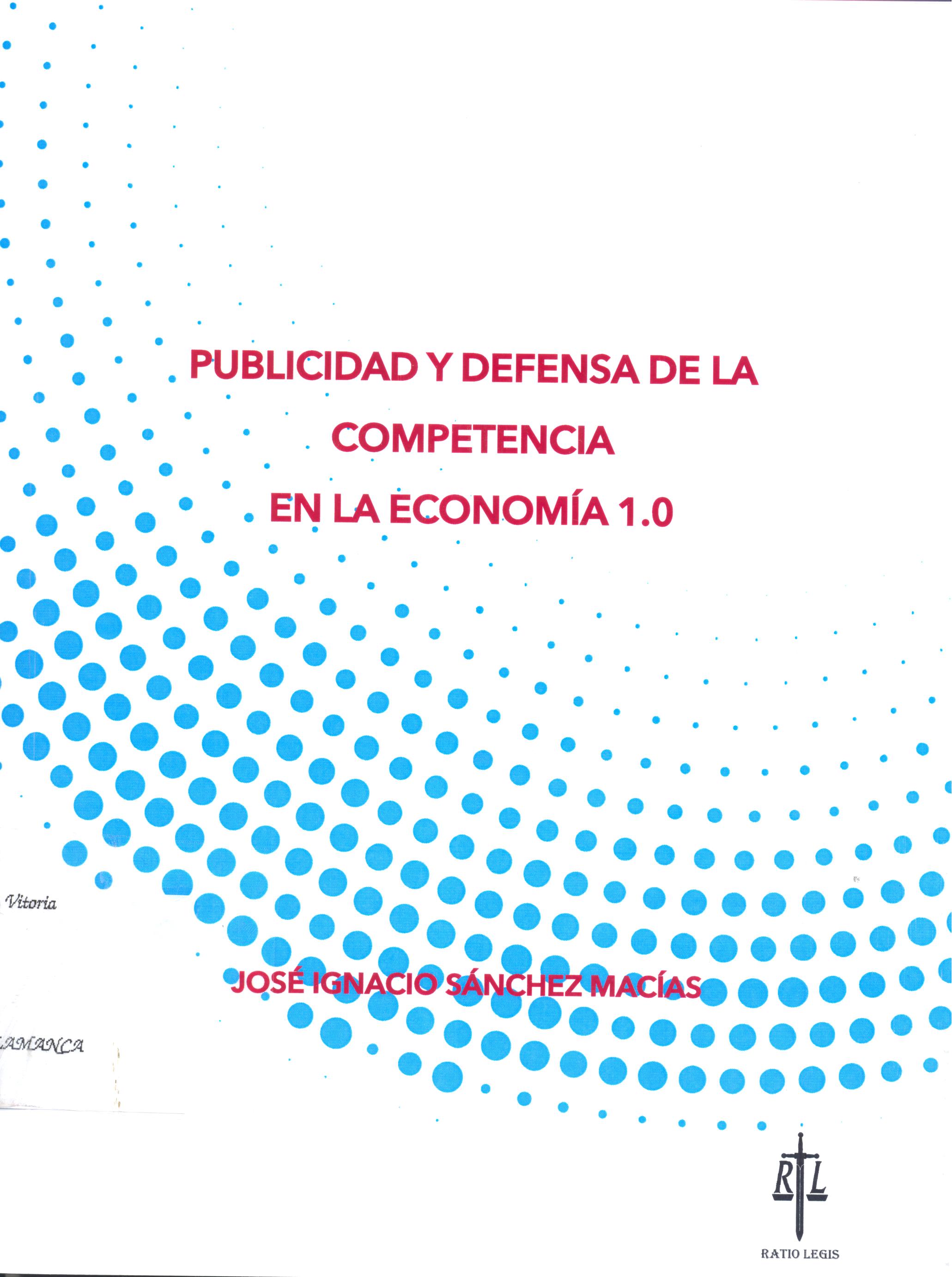 Imagen de portada del libro Publicidad y defensa de la competencia en la economía 1.0