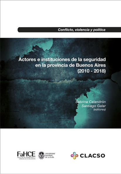 Imagen de portada del libro Actores e instituciones de la seguridad en la provincia de Buenos Aires (2010-2018)