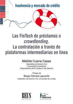 Imagen de portada del libro Las FinTech de préstamos o crowdlending : la contratación a través de plataformas intermediarias en línea