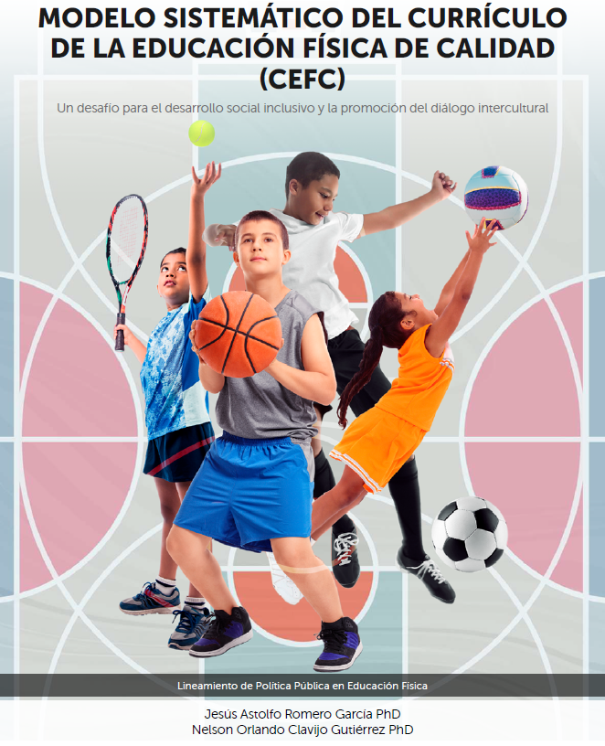 Modelo sistemático del currículo de la educación física de calidad (CEFC):  Un desafío para el desarrollo social inclusivo y la promoción del diálogo  intercultural - Dialnet