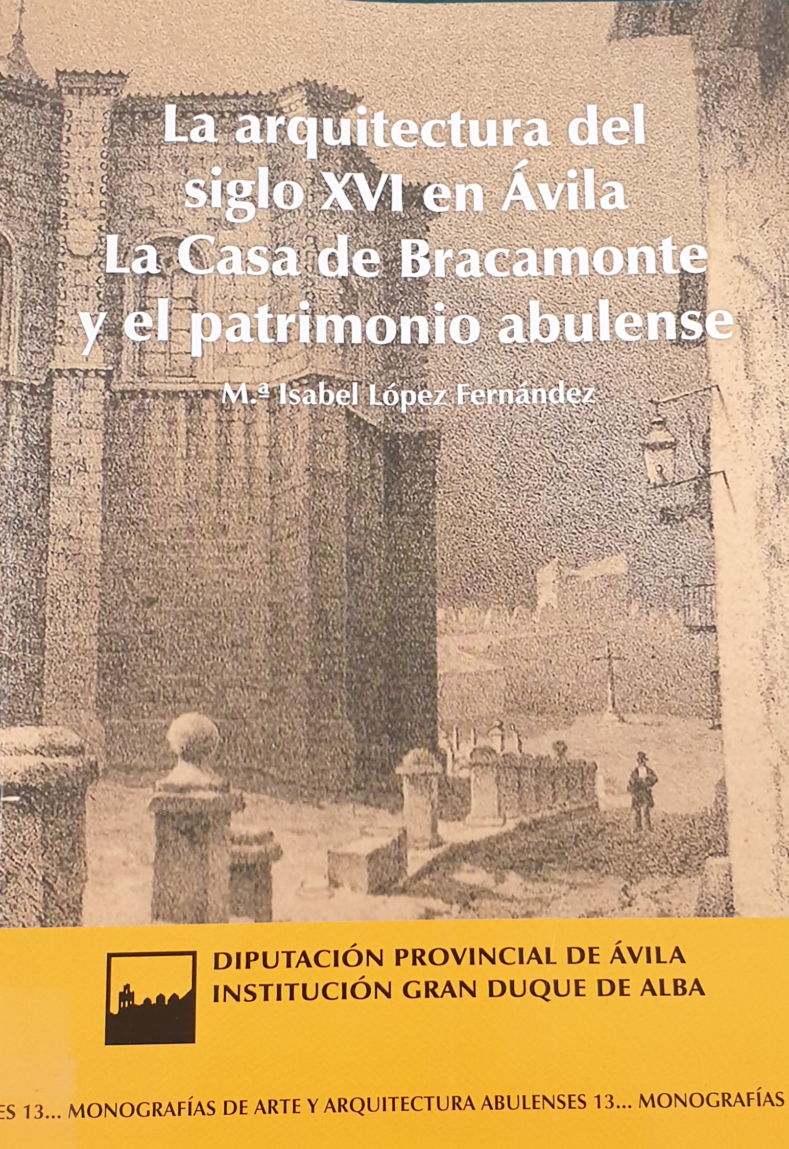 Imagen de portada del libro La arquitectura del siglo XVI en Ávila: