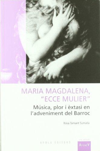 Imagen de portada del libro Maria Magdalena, "ecce mulier"