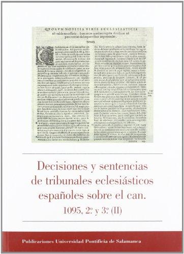 Imagen de portada del libro Decisiones y sentencias de tribunales eclesiásticos españoles sobre el can. 1095, 2º y 3º