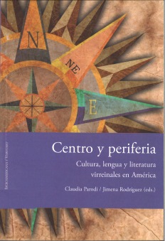 Imagen de portada del libro Centro y periferia : cultura, lengua y literatura virreinales en América