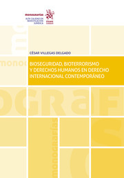Imagen de portada del libro Bioseguridad, bioterrorismo y derechos humanos en derecho internacional contemporáneo