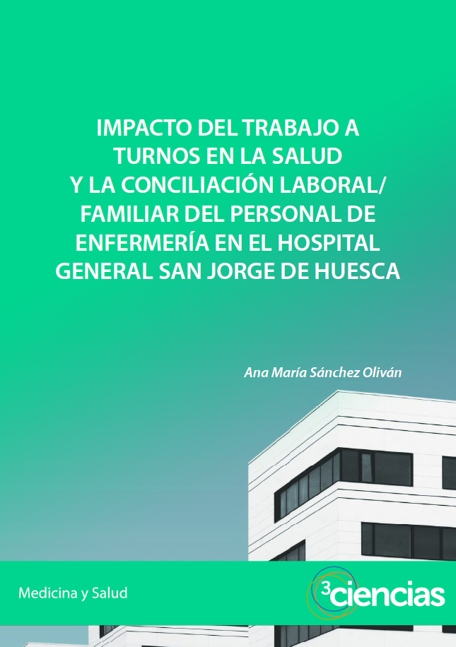 Imagen de portada del libro Impacto del trabajo a turnos en la salud y la conciliación laboral/ familiar del personal de enfermería en el Hospital General San Jorge de Huesca