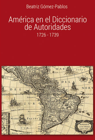 Imagen de portada del libro América en el Diccionario de Autoridades 1726-1739