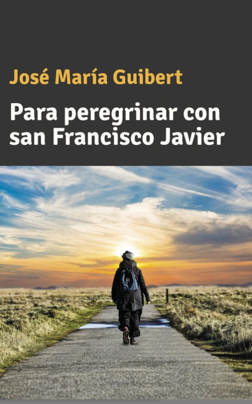 Imagen de portada del libro Para peregrinar con san Francisco Javier