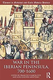 Imagen de portada del libro The war in the Iberian Peninsula, 700-1600